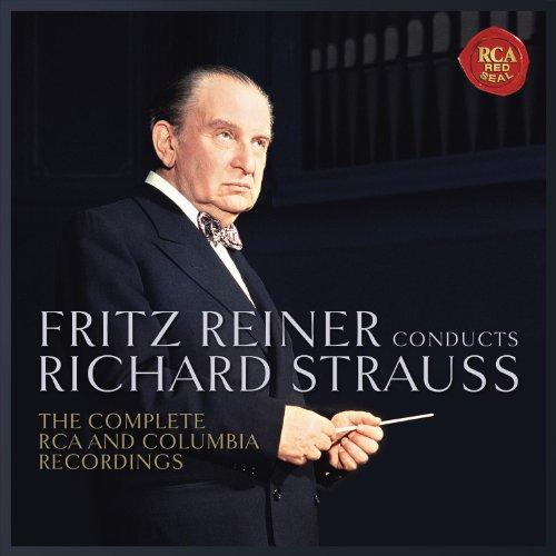 Fritz Reiner Conducts Strauss-Complete Recordings