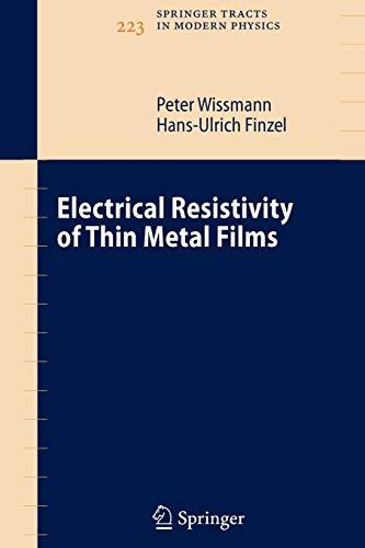 Electrical Resistivity of Thin Metal Films (Springer Tracts in Modern Physics, Band 223)