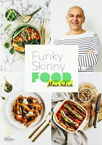 Funky skinny food: Gewicht verliezen = fun