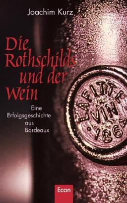 Die Rothschilds und der Wein: Eine Erfolgsgeschichte aus Bordeaux