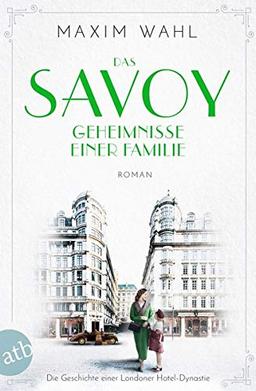 Das Savoy - Geheimnisse einer Familie: Roman (Die SAVOY-Saga, Band 3)