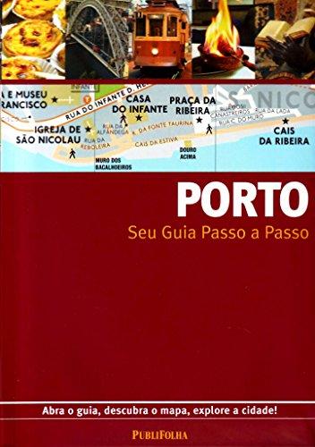 Porto. Seu Guia Passo a Passo (Em Portuguese do Brasil)