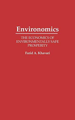 Environomics: The Economics of Environmentally Safe Prosperity