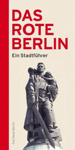 Das rote Berlin: Ein Stadtführer