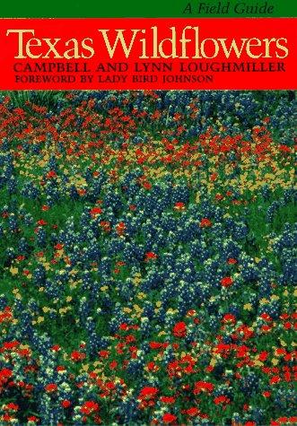 Texas Wildflowers: A Field Guide