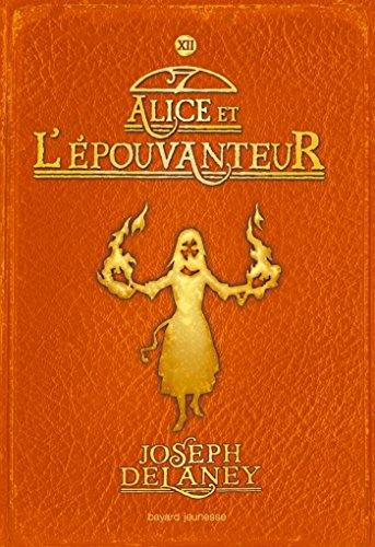 L'Epouvanteur. Vol. 12. Alice et l'Epouvanteur