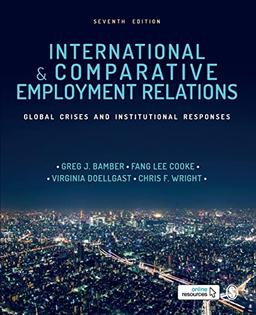 International and Comparative Employment Relations: Global Crises and Institutional Responses