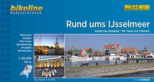 Rund ums Ijsselmeer: Zuiderzee-Radweg. Mit Texel und Vlieland, 405 km (Bikeline Radtourenbücher)