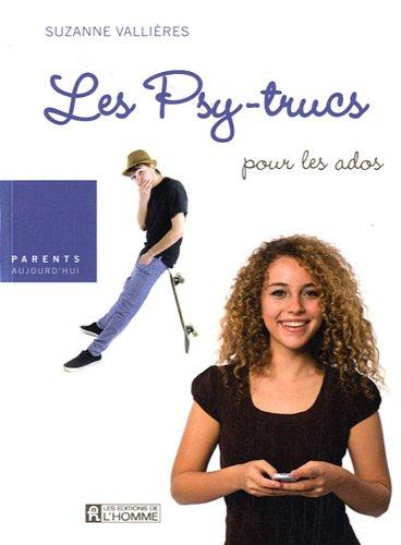 Les Psy-trucs : Pour les ados