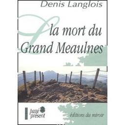 La mort du Grand Meaulnes