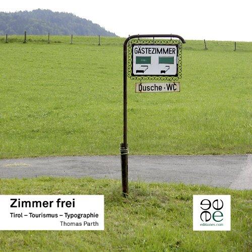 Zimmer frei: Tirol ­ Tourismus ­ Typographie