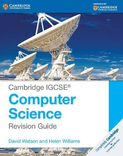 Cambridge IGCSE® Computer Science Revision Guide (Cambridge International IGCSE)