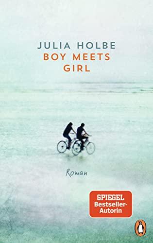 Boy meets Girl: Roman. Die Bestsellerautorin mit ihrem neuen Roman