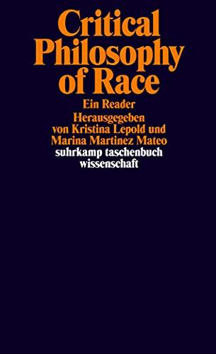 Critical Philosophy of Race: Ein Reader (suhrkamp taschenbuch wissenschaft)