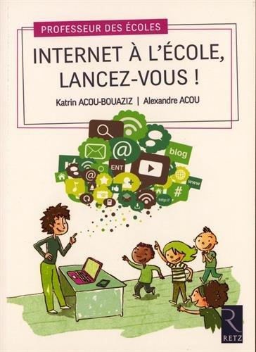 Internet à l'école, lancez-vous !