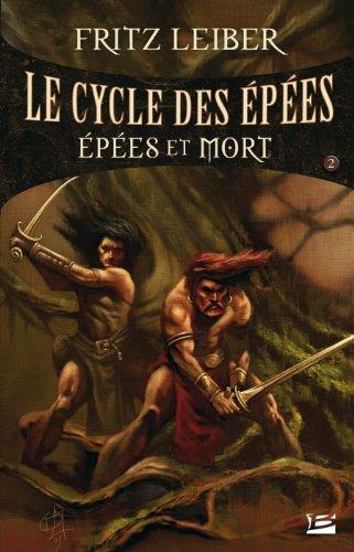 Le cycle des épées. Vol. 2. Epées et mort