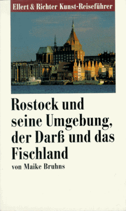 Rostock und seine Umgebung, der Darß und das Fischland