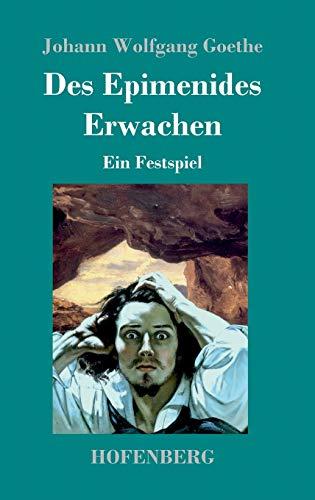 Des Epimenides Erwachen: Ein Festspiel