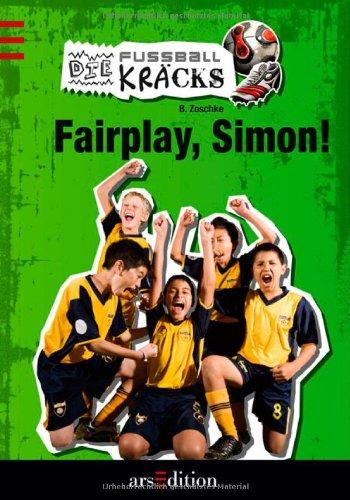 Die Fußballkräcks. Fairplay, Simon!: Band 4