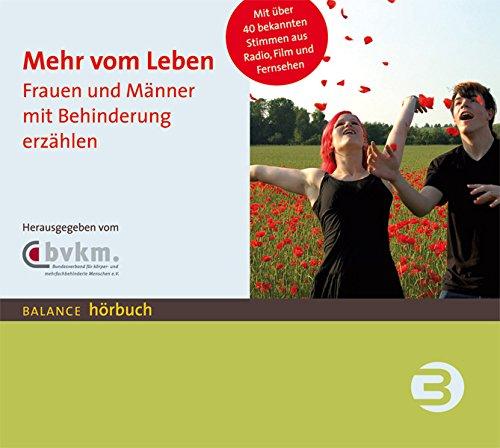 Mehr vom Leben: Frauen und Männer mit Behinderung erzählen