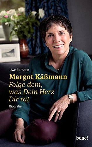 Margot Käßmann: Folge dem, was Dein Herz Dir rät