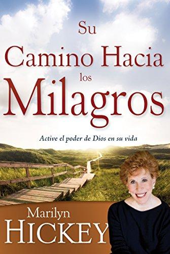 Su Camino Hacia Los Milagros