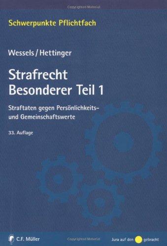 Strafrecht Besonderer Teil / 1: Straftaten gegen Persönlichkeits- und Gemeinschaftswerte