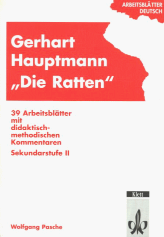 Arbeitsblätter Deutsch Gerhart Hauptmann: 'Die Ratten'