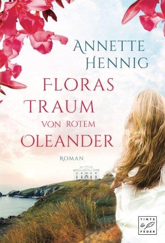 Floras Traum von rotem Oleander (Blütenträume, Band 1)