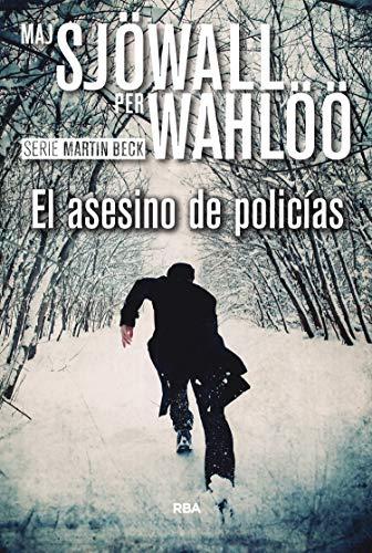 El asesino de policias: Serie Martin Beck IX (Serie Negra, Band 9)