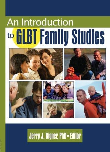 An Introduction to GLBT Family Studies (Haworth Series in GLBT Family Studies)