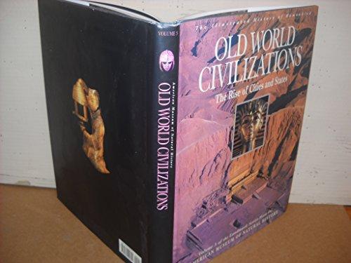 Old World Civilizations: The Rise of Cities and States (ILLUSTRATED HISTORY OF HUMANKIND)