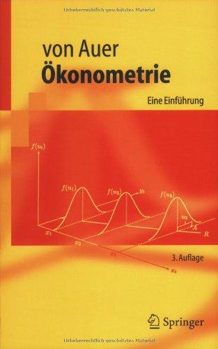 Ökonometrie: Eine Einführung: Eine Einfuhrung (Springer-Lehrbuch)