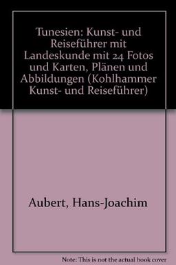 Tunesien: Kunst- und Reiseführer mit Landeskunde (Kohlhammer Kunst- und Reiseführer)