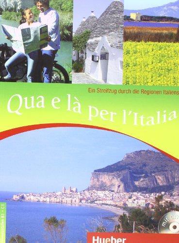 Qua e là per l&apos;Italia: Ein Streifzug durch die Regionen Italiens / Buch mit Audio-CD