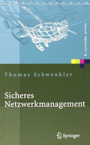 Sicheres Netzwerkmanagement: Konzepte, Protokolle, Tools (X.systems.press)