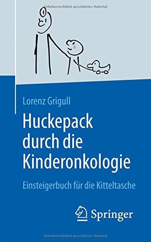 Huckepack durch die Kinderonkologie: Einsteigerbuch für die Kitteltasche