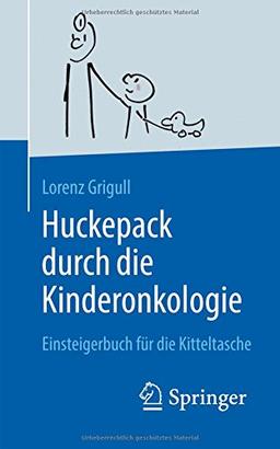 Huckepack durch die Kinderonkologie: Einsteigerbuch für die Kitteltasche