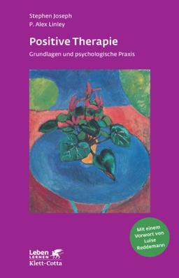 Positive Therapie: Grundlagen und psychologische Praxis