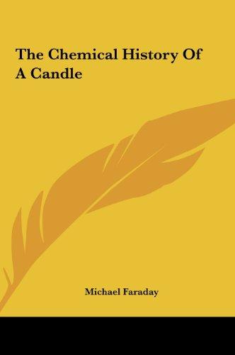 The Chemical History Of A Candle