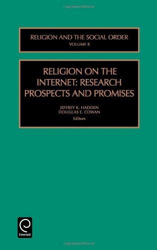 Religion on the Internet: Research Prospects and Promises: Vol 8 (Religion and the Social Order)