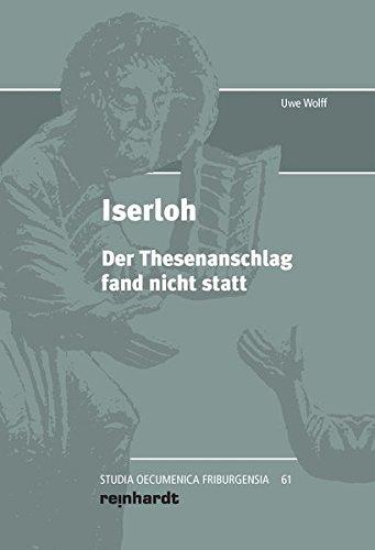 Iserloh: Der Thesenanschlag fand nicht statt