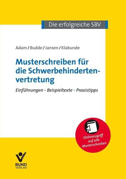 Musterschreiben für die Schwerbehindertenvertretung: Einführungen - Beispieltexte - Praxistipps - inkl. Online-Zugriff auf alle Inhalte (Die erfolgreiche Schwerbehindertenvertretung)