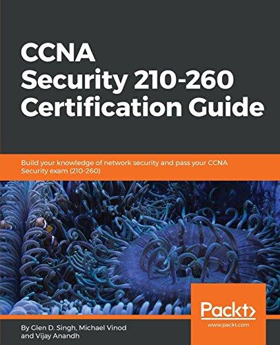 CCNA Security 210-260 Certification Guide: Build your knowledge of network security and pass your CCNA Security exam (210-260) (English Edition)