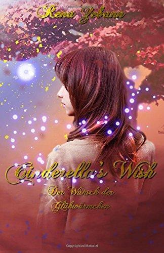 Cinderella's Wish: Der Wunsch der Glühwürmchen