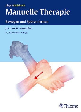 Manuelle Therapie. Bewegen und Spüren lernen