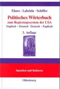 Politisches Wörterbuch zum Regierungssystem der USA: Englisch-Deutsch, Deutsch-Englisch