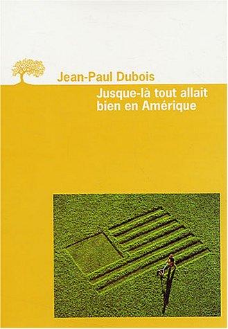 Jusque-là tout allait bien en Amérique