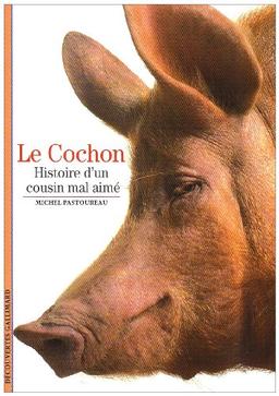 Le cochon : histoire d'un cousin mal aimé