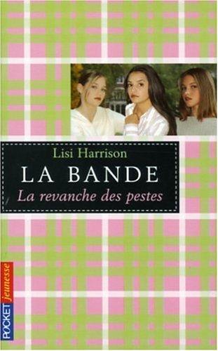 La bande. Vol. 3. La revanche des pestes